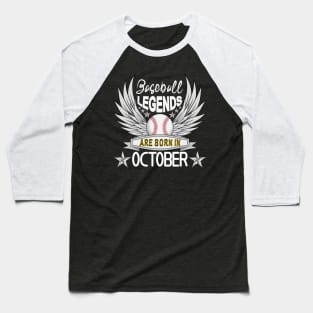 Baseball Legends Are Born In October Baseball T-Shirt